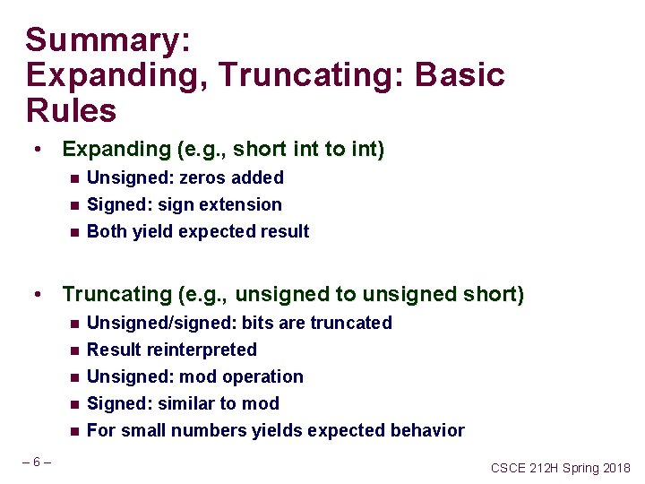 Summary: Expanding, Truncating: Basic Rules • Expanding (e. g. , short int to int)