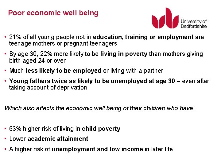 Poor economic well being • 21% of all young people not in education, training