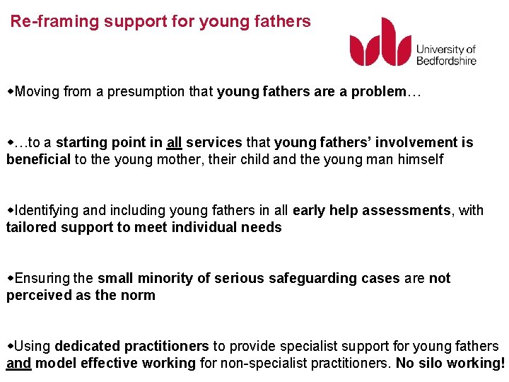 Re-framing support for young fathers Moving from a presumption that young fathers are a