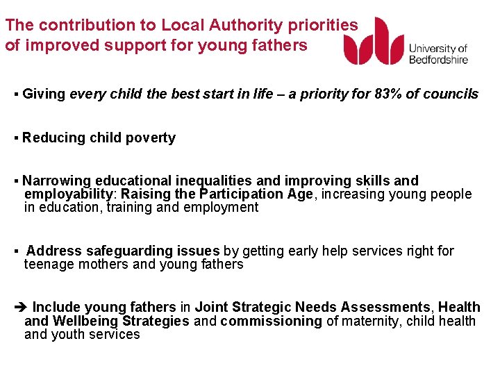 The contribution to Local Authority priorities of improved support for young fathers ▪ Giving