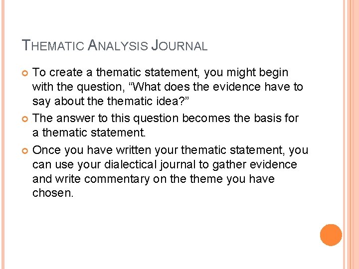 THEMATIC ANALYSIS JOURNAL To create a thematic statement, you might begin with the question, THEMATIC ANALYSIS JOURNAL To create a thematic statement, you might begin with the question,