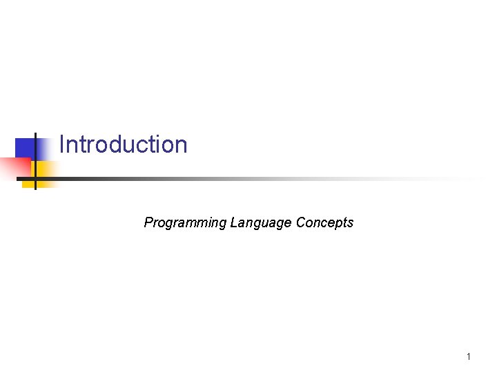 Introduction Programming Language Concepts 1 