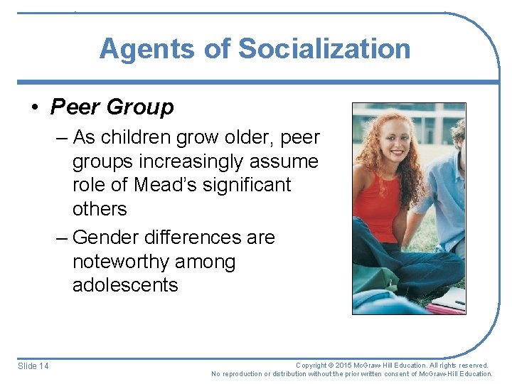 Agents of Socialization • Peer Group – As children grow older, peer groups increasingly Agents of Socialization • Peer Group – As children grow older, peer groups increasingly