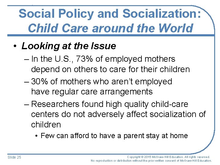 Social Policy and Socialization: Child Care around the World • Looking at the Issue Social Policy and Socialization: Child Care around the World • Looking at the Issue