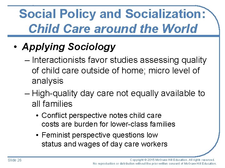 Social Policy and Socialization: Child Care around the World • Applying Sociology – Interactionists Social Policy and Socialization: Child Care around the World • Applying Sociology – Interactionists