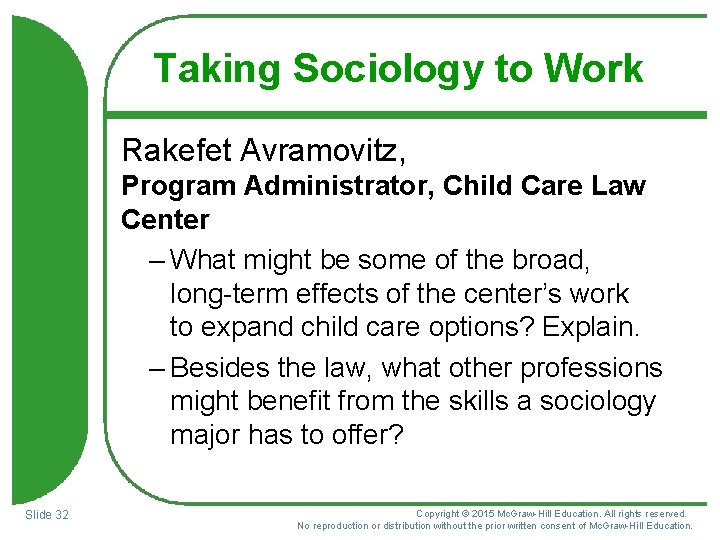 Taking Sociology to Work Rakefet Avramovitz, Program Administrator, Child Care Law Center – What Taking Sociology to Work Rakefet Avramovitz, Program Administrator, Child Care Law Center – What