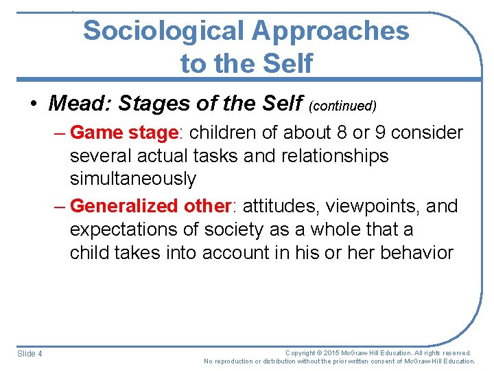 Sociological Approaches to the Self • Mead: Stages of the Self (continued) – Game Sociological Approaches to the Self • Mead: Stages of the Self (continued) – Game