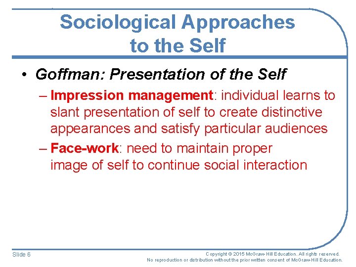 Sociological Approaches to the Self • Goffman: Presentation of the Self – Impression management: Sociological Approaches to the Self • Goffman: Presentation of the Self – Impression management: