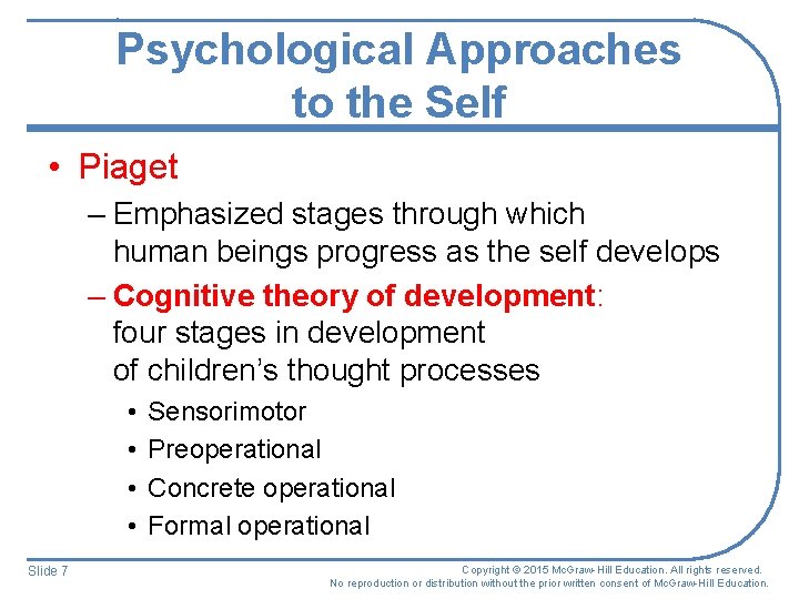 Psychological Approaches to the Self • Piaget – Emphasized stages through which human beings Psychological Approaches to the Self • Piaget – Emphasized stages through which human beings