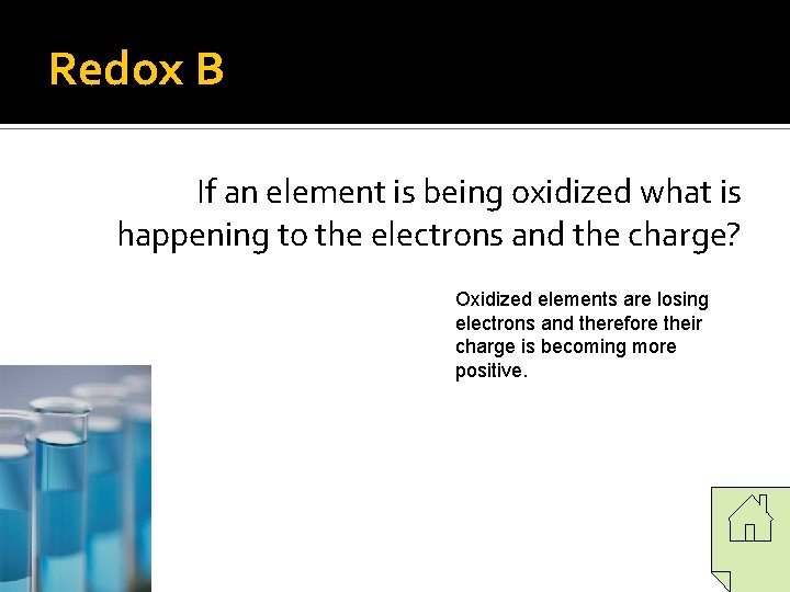 Redox B If an element is being oxidized what is happening to the electrons Redox B If an element is being oxidized what is happening to the electrons