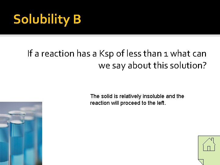 Solubility B If a reaction has a Ksp of less than 1 what can Solubility B If a reaction has a Ksp of less than 1 what can
