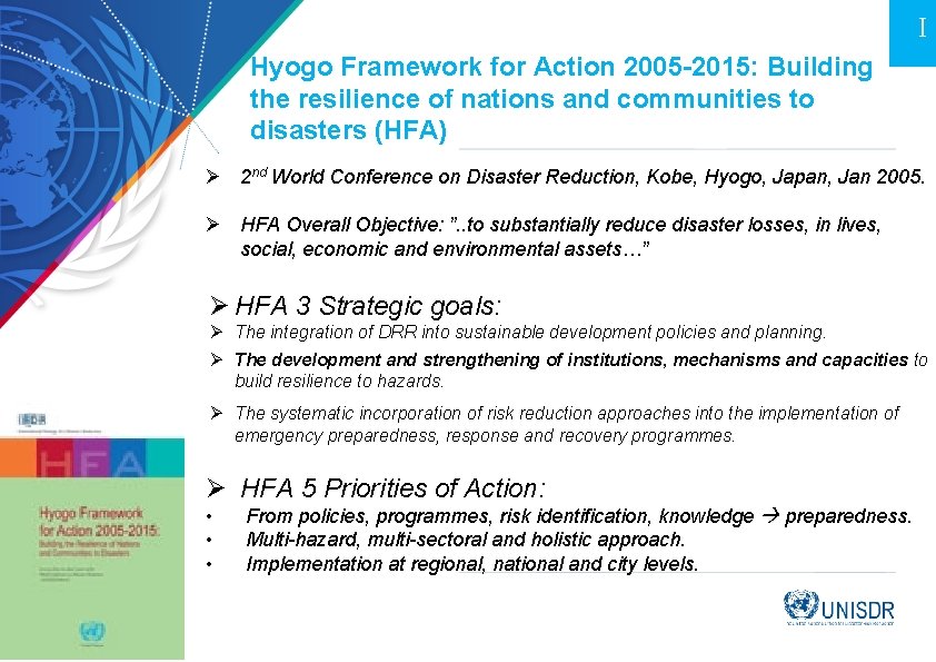 I Hyogo Framework for Action 2005 -2015: Building the resilience of nations and communities