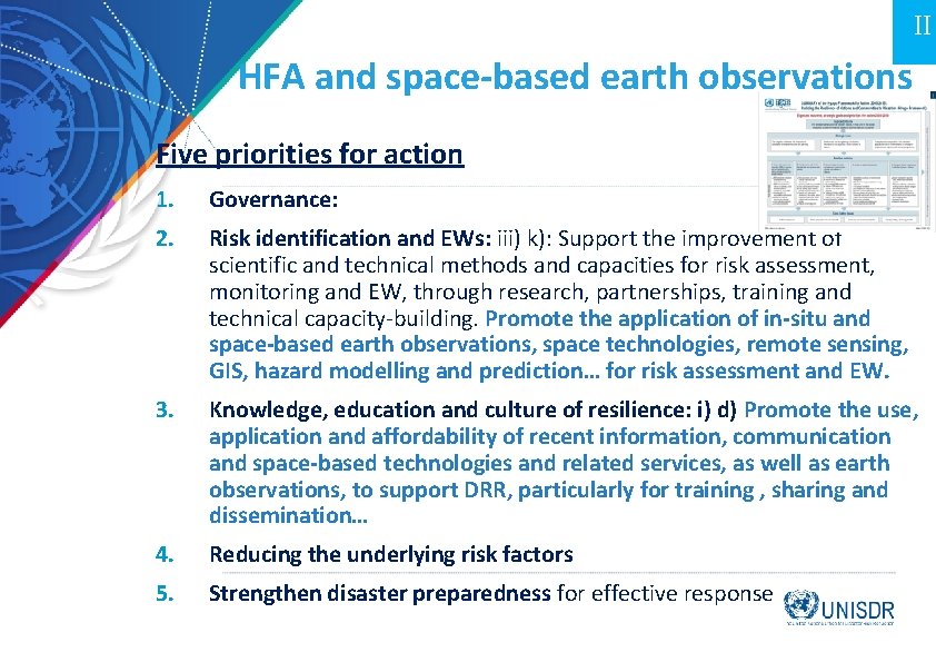 II HFA and space-based earth observations Five priorities for action 1. Governance: 2. Risk