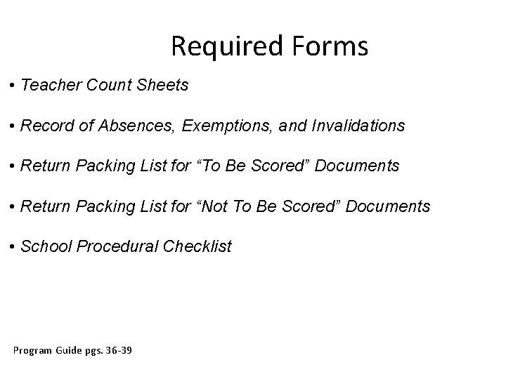 Required Forms • Teacher Count Sheets • Record of Absences, Exemptions, and Invalidations • Required Forms • Teacher Count Sheets • Record of Absences, Exemptions, and Invalidations •
