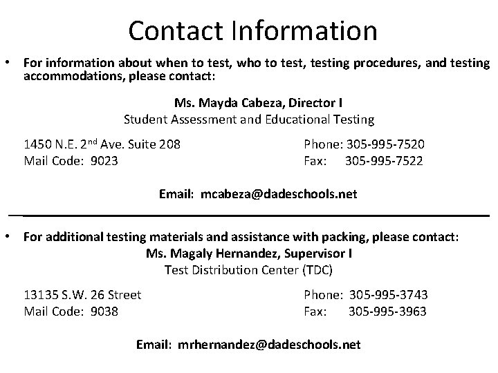Contact Information • For information about when to test, who to test, testing procedures, Contact Information • For information about when to test, who to test, testing procedures,