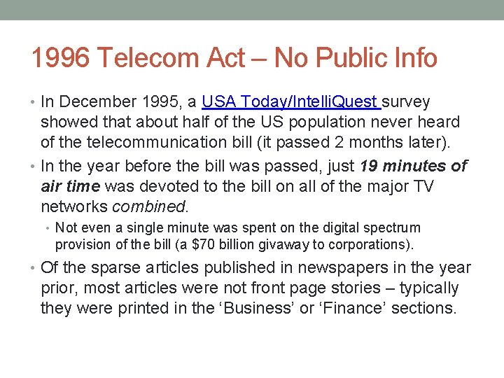 1996 Telecom Act – No Public Info • In December 1995, a USA Today/Intelli.