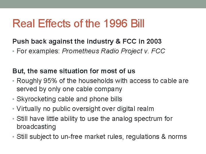 Real Effects of the 1996 Bill Push back against the industry & FCC in