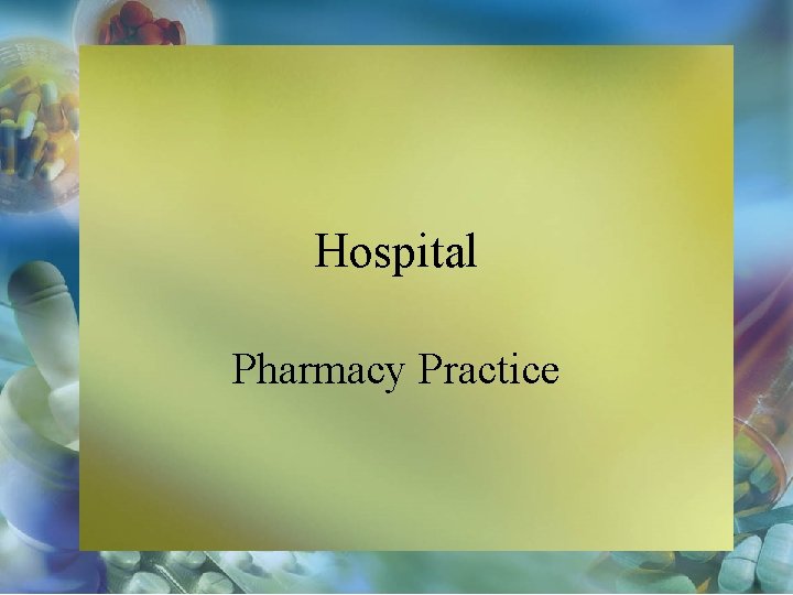 Hospital Pharmacy Practice 