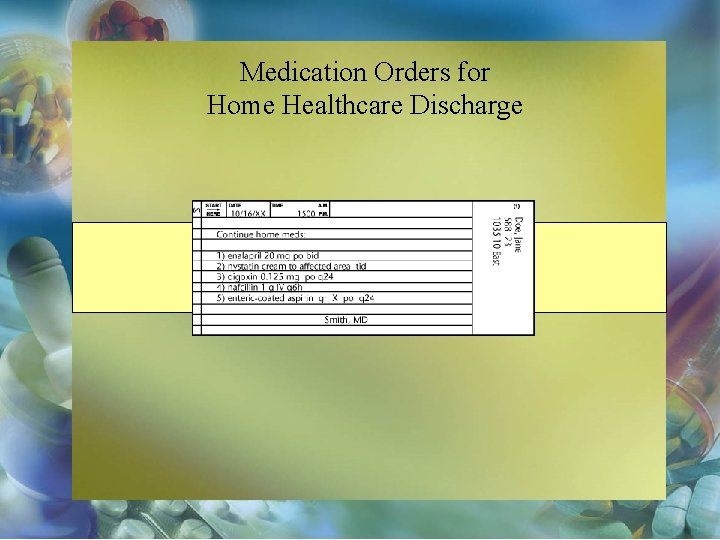 Medication Orders for Home Healthcare Discharge 