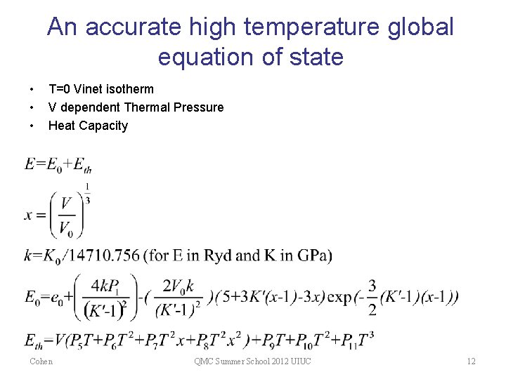 An accurate high temperature global equation of state • • • T=0 Vinet isotherm