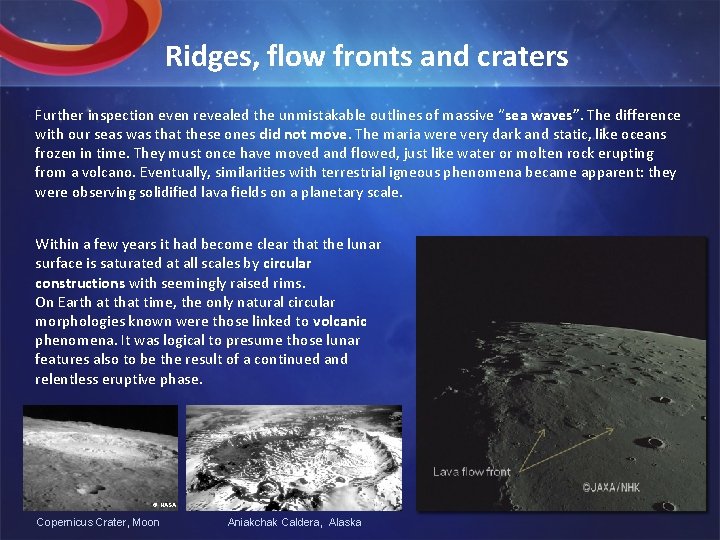 Ridges, flow fronts and craters Further inspection even revealed the unmistakable outlines of massive