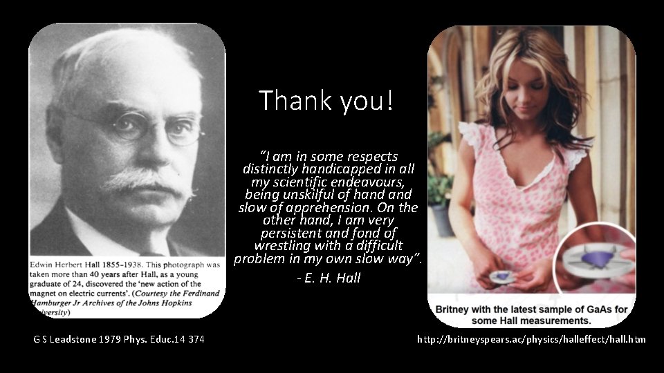 Thank you! “I am in some respects distinctly handicapped in all my scientific endeavours,