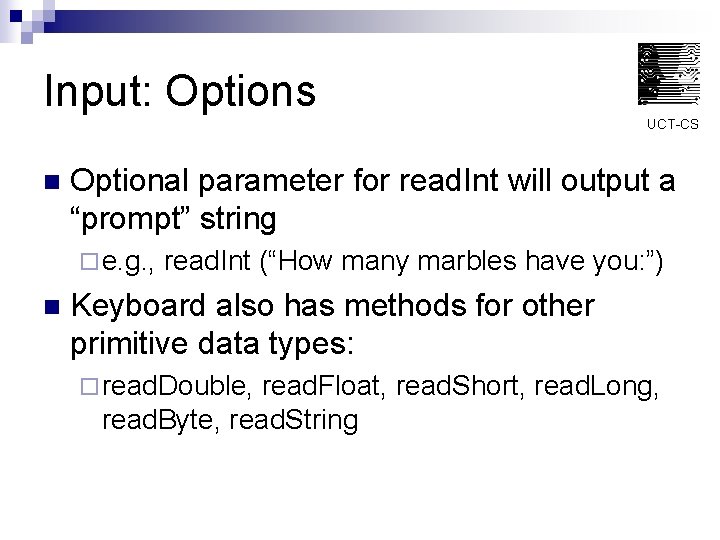 Input: Options UCT-CS n Optional parameter for read. Int will output a “prompt” string