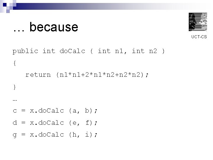 … because UCT-CS public int do. Calc ( int n 1, int n 2