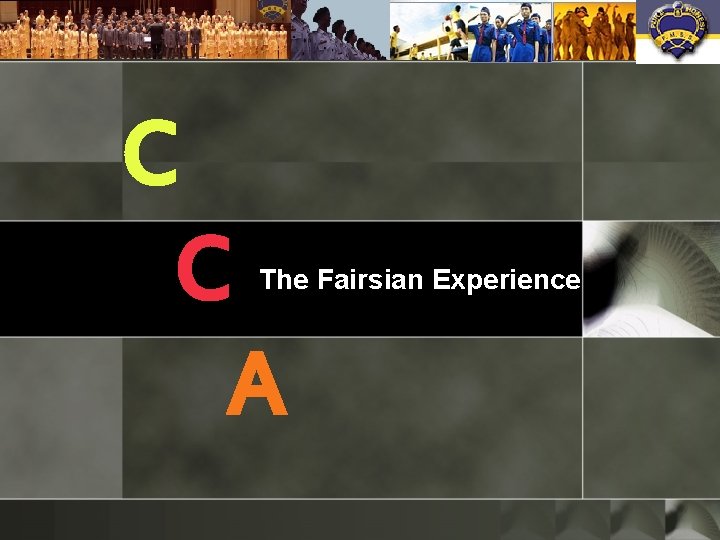 C C A The Fairsian Experience 