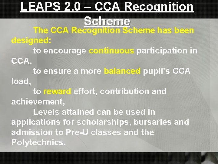 LEAPS 2. 0 – CCA Recognition Scheme The CCA Recognition Scheme has been designed: