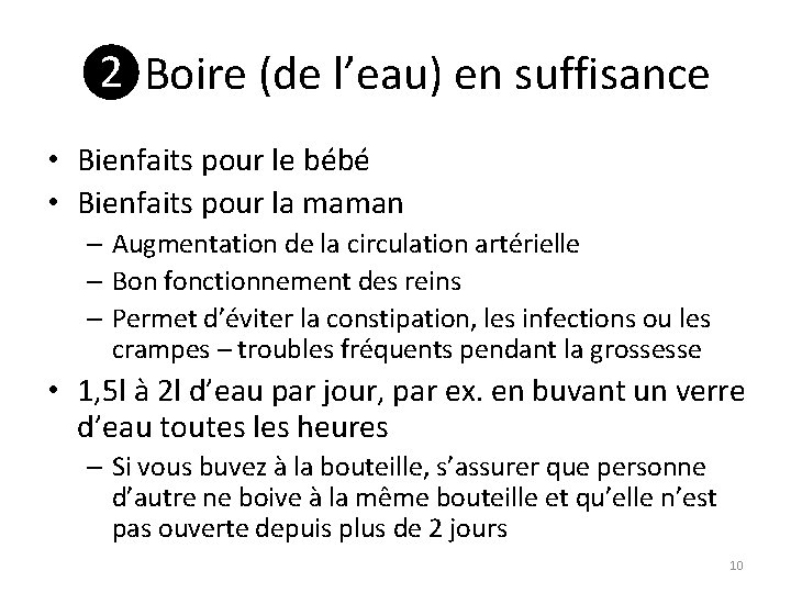 ❷Boire (de l’eau) en suffisance • Bienfaits pour le bébé • Bienfaits pour la