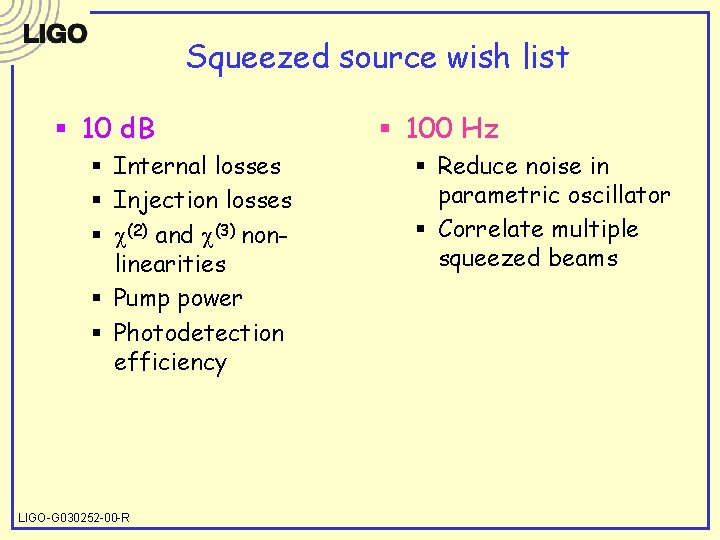 Squeezed source wish list § 10 d. B § Internal losses § Injection losses