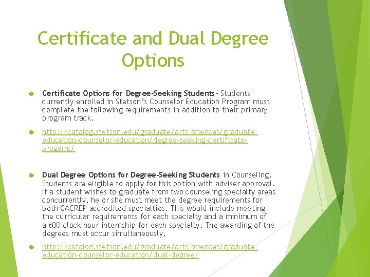 Certificate and Dual Degree Options Certificate Options for Degree-Seeking Students- Students currently enrolled in