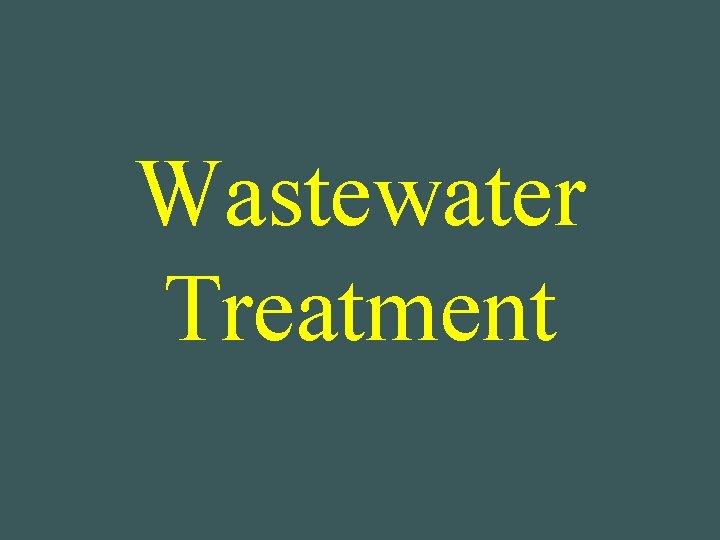 Wastewater Treatment 