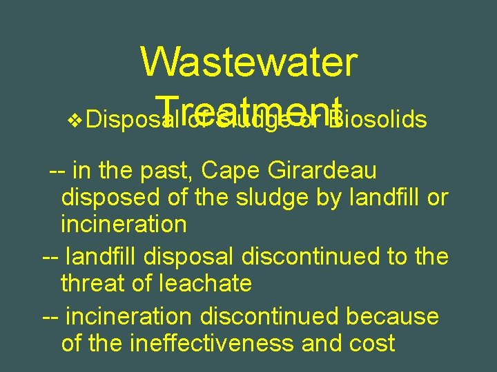 Wastewater Treatment v Disposal of Sludge or Biosolids -- in the past, Cape Girardeau