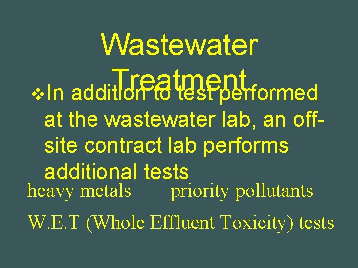 Wastewater Treatment v. In addition to test performed at the wastewater lab, an offsite