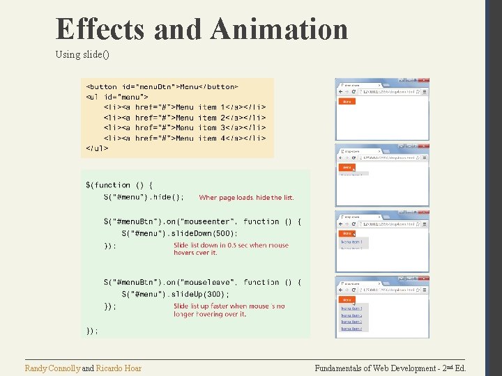 Effects and Animation Using slide() Randy Connolly and Ricardo Hoar Fundamentals of Web Development