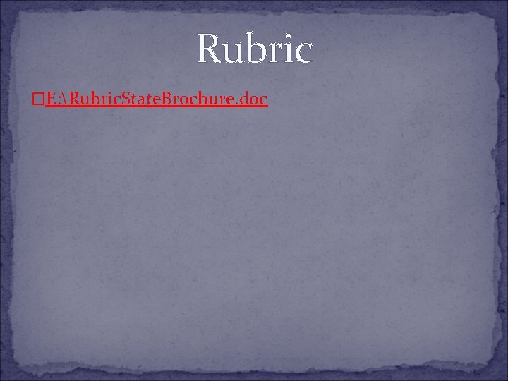 Rubric �E: Rubric. State. Brochure. doc 