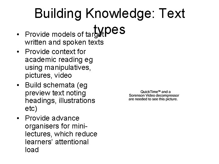  • Building Knowledge: Text types Provide models of target written and spoken texts