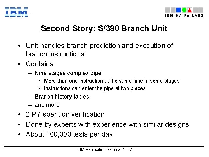 Second Story: S/390 Branch Unit • Unit handles branch prediction and execution of branch