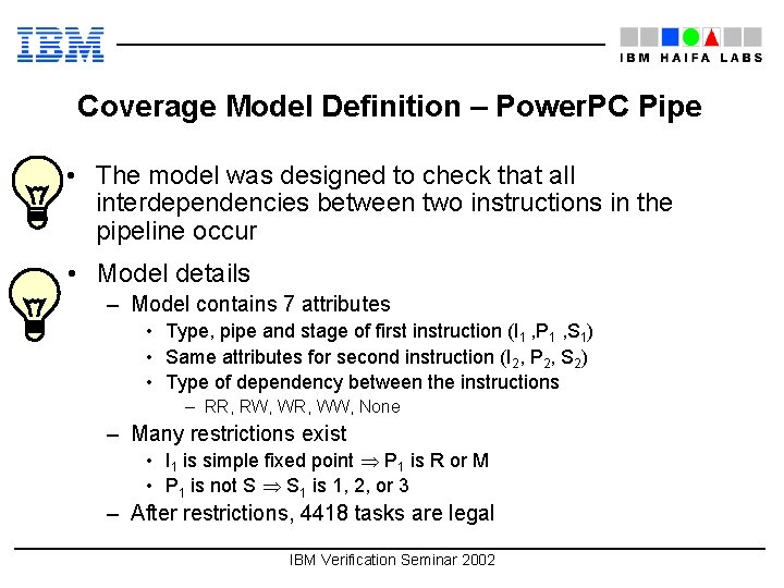 Coverage Model Definition – Power. PC Pipe • The model was designed to check