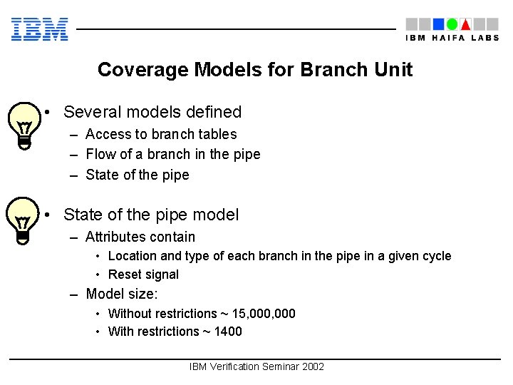 Coverage Models for Branch Unit • Several models defined – Access to branch tables