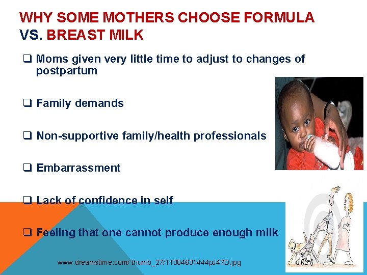WHY SOME MOTHERS CHOOSE FORMULA VS. BREAST MILK q Moms given very little time WHY SOME MOTHERS CHOOSE FORMULA VS. BREAST MILK q Moms given very little time