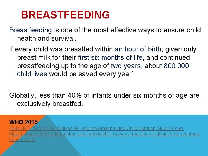 BREASTFEEDING Breastfeeding is one of the most effective ways to ensure child health and BREASTFEEDING Breastfeeding is one of the most effective ways to ensure child health and