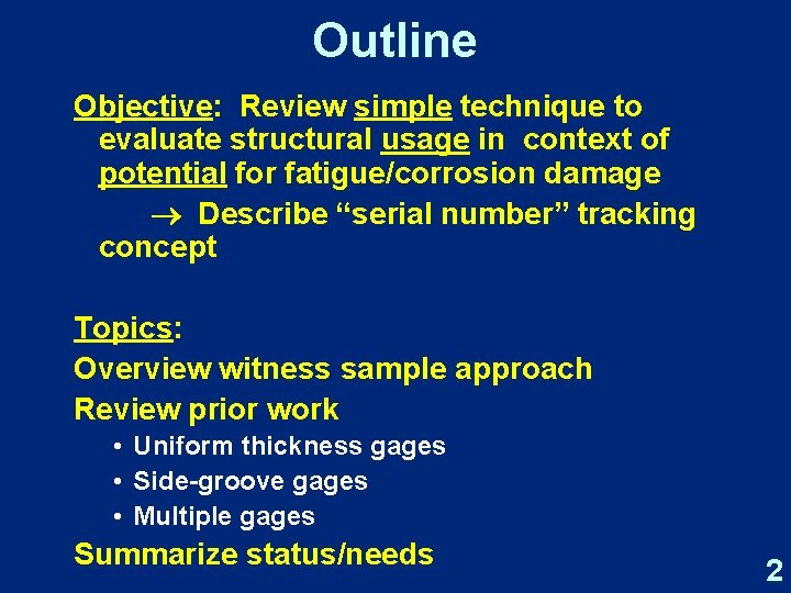 Outline Objective: Review simple technique to evaluate structural usage in context of potential for