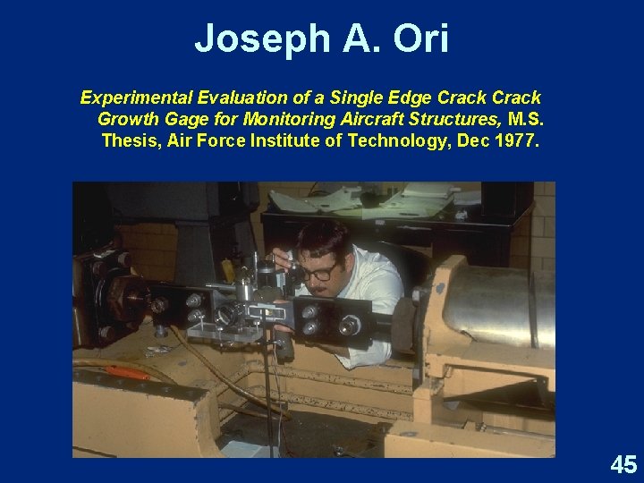 Joseph A. Ori Experimental Evaluation of a Single Edge Crack Growth Gage for Monitoring