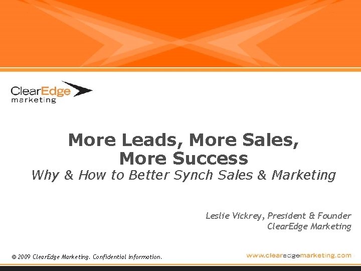 More Leads, More Sales, More Success Why & How to Better Synch Sales &