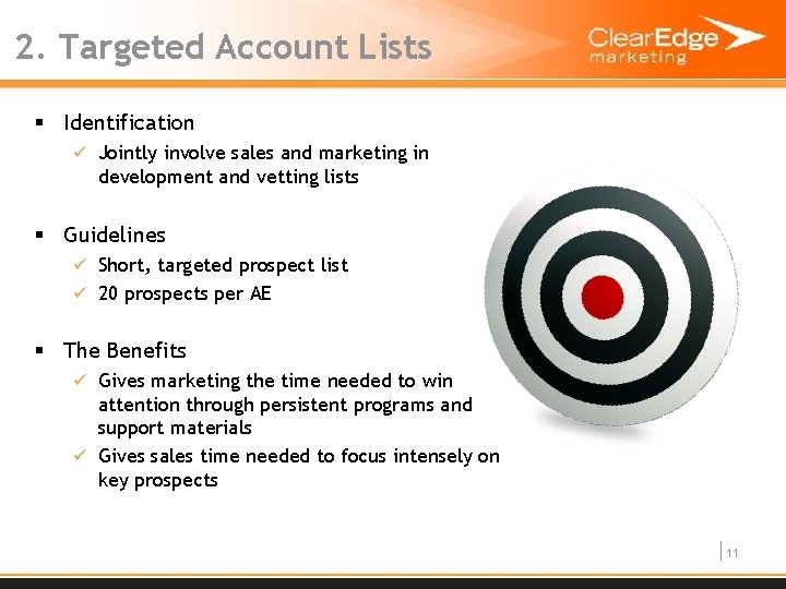 2. Targeted Account Lists § Identification ü Jointly involve sales and marketing in development