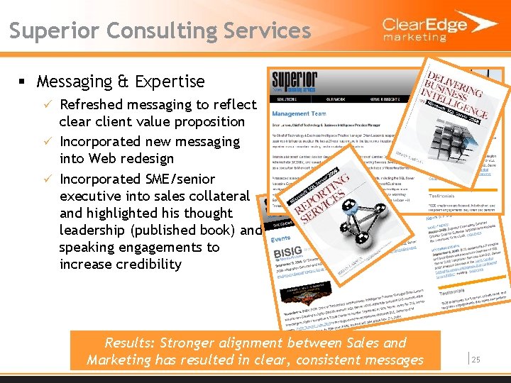 Superior Consulting Services § Messaging & Expertise ü Refreshed messaging to reflect clear client