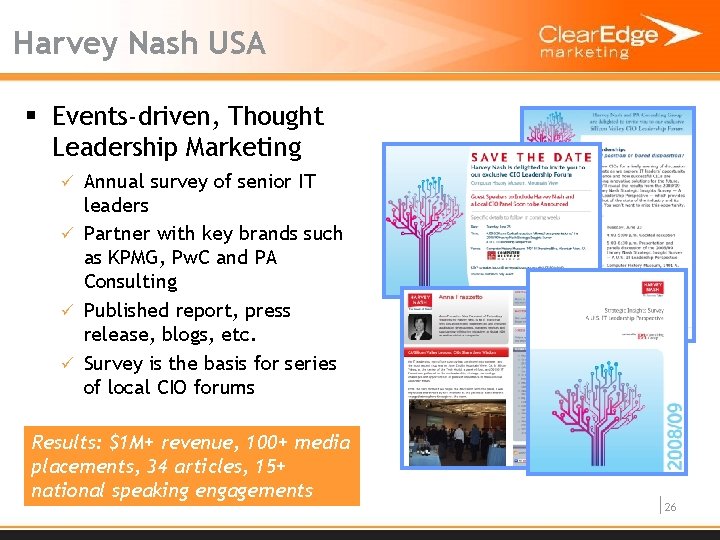 Harvey Nash USA § Events-driven, Thought Leadership Marketing ü Annual survey of senior IT